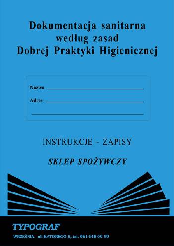 Druk dokumentacja sanitarna według zasad dobrej praktyki higienicznej - sklep spożywczy A4 Typograf