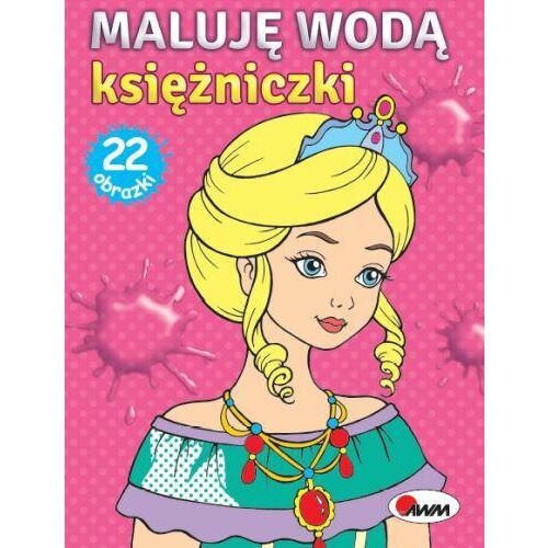 Maluję wodą księżniczki – kolorowanka dla dzieci | Bestseller dla dzieci