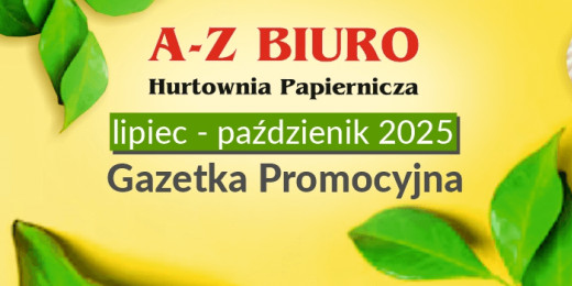 Gazetka A-Z Biuro III kwartał 2025 – odkryj promocje i nowości!