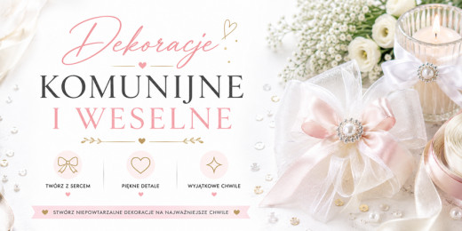 Dekoracje komunijne i weselne